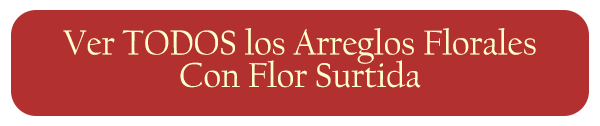 Arreglos Florales Con Flor Surtida - Servicio De Entrega a Domicilio