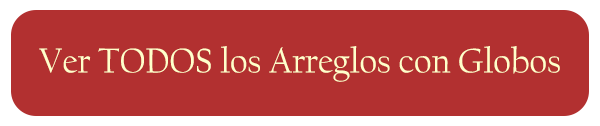 Arreglos Con Globos - Servicio De Entrega A Domicilio